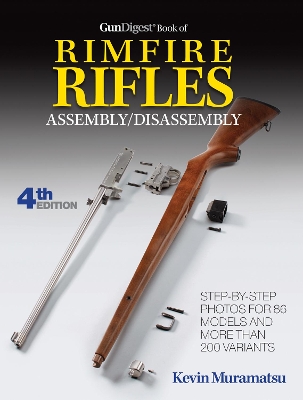 Gun Digest Book of Rimfire Rifles Assembly/Disassembly book