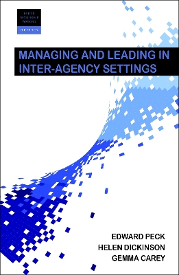 Managing and Leading in Inter-Agency Settings book