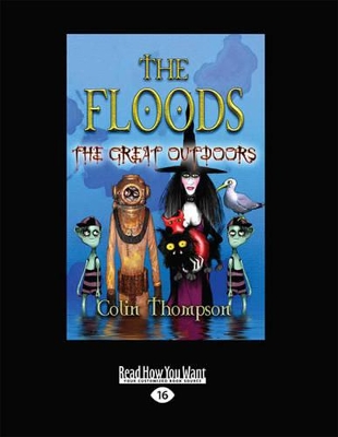 Floods 6: The Great Outdoors by Colin Thompson