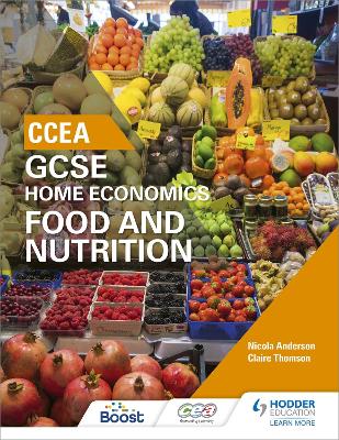 CCEA GCSE Home Economics: Food and Nutrition by Nicola Anderson