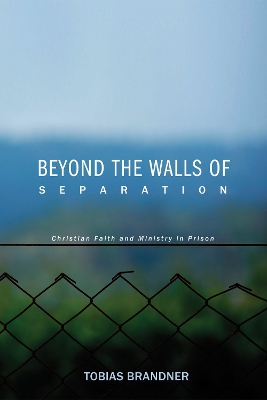 Beyond the Walls of Separation by Tobias Brandner