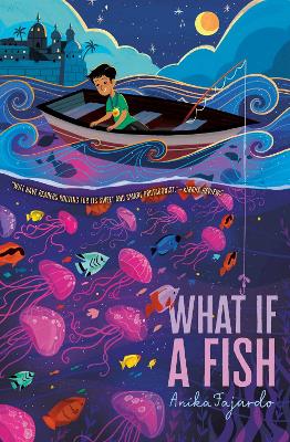 What If a Fish by Anika Fajardo