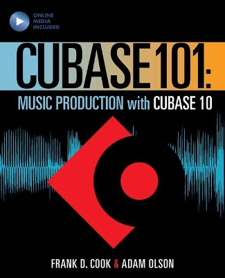 Cubase 101: Music Production Basics with Cubase 10 book