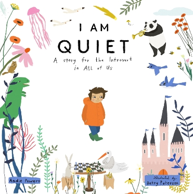 I Am Quiet: A Story for the Introvert in All of Us book