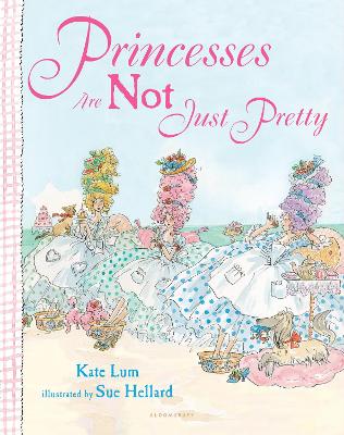 Princesses Are Not Just Pretty by Kate Lum