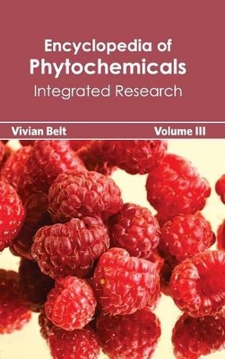 Encyclopedia of Phytochemicals by Vivian Belt