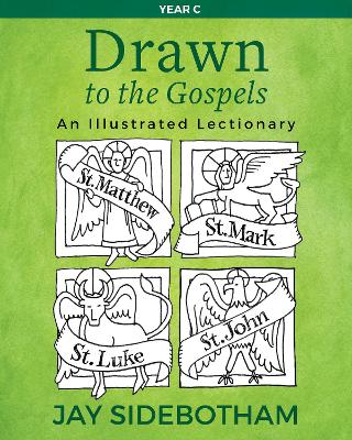 Drawn to the Gospels: An Illustrated Lectionary (Year C) book