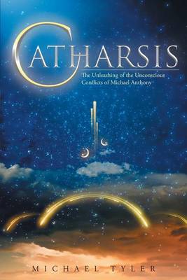 Catharsis: The Unleashing of the Unconscious Conflicts of Michael Anthony book
