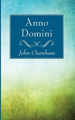 Anno Domini by John Oxenham