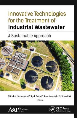 Innovative Technologies for the Treatment of Industrial Wastewater: A Sustainable Approach book