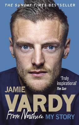Jamie Vardy: From Nowhere, My Story book