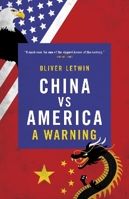 China vs America: 2021 by Oliver Letwin