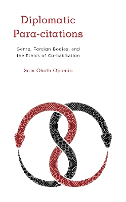 Diplomatic Para-citations: Genre, Foreign Bodies, and the Ethics of Co-habitation book