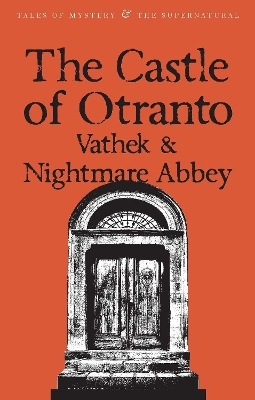 Castle of Otranto/Nightmare Abbey/Vathek by Thomas Love Peacock