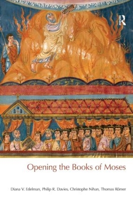 Opening the Books of Moses by Diana V. Edelman