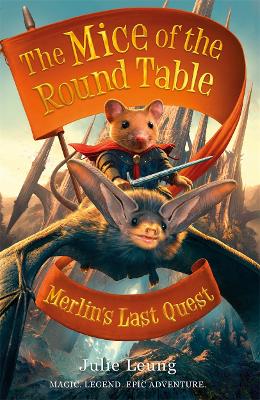 Mice of the Round Table 3: Merlin's Last Quest book