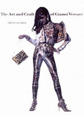 The Art and Craft of Gianni Versace book