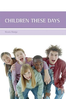 Children these days by Nicola Madge