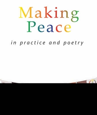 Making Peace In Practice And Poetry book