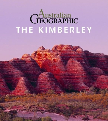 Australian Geographic Guide to the Kimberley book