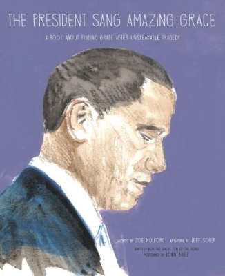 The President Sang Amazing Grace book