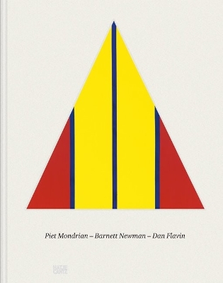 Piet Mondrian - Barnett Newman - Dan Flavin (German Edition) by Kunstmuseum Basel