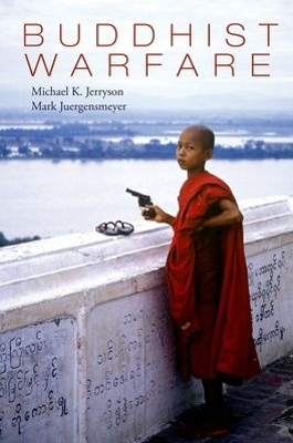 Buddhist Warfare by Michael Jerryson