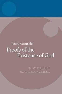 Hegel: Lectures on the Proofs of the Existence of God book