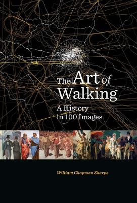 The Art of Walking: A History in 100 Images book