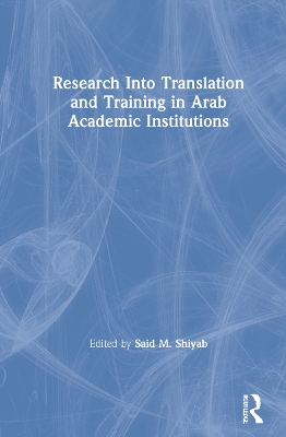 Research Into Translation and Training in Arab Academic Institutions book