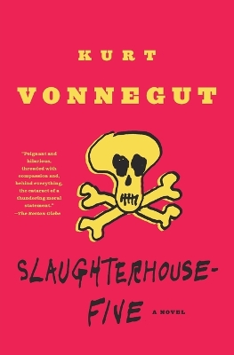 Slaughterhouse 5 by Kurt Vonnegut