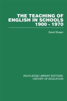 The Teaching of English in Schools by David Shayer