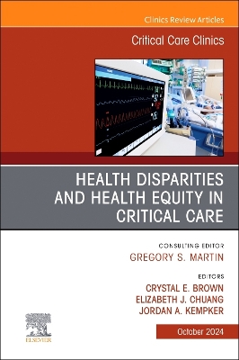 Disparities and Equity in Critical Care Medicine, An Issue of Critical Care Clinics: Volume 40-4 book