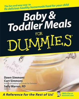 Baby and Toddler Meals For Dummies by Dawn Simmons