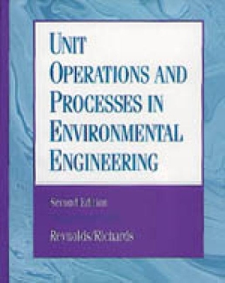Unit Operations and Processes in Environmental Engineering book