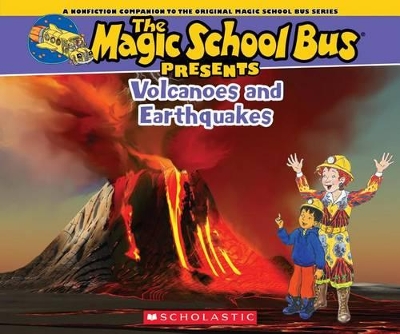 Magic School Bus Presents: Volcanoes & Earthquakes book