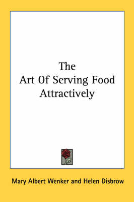 The Art of Serving Food Attractively book