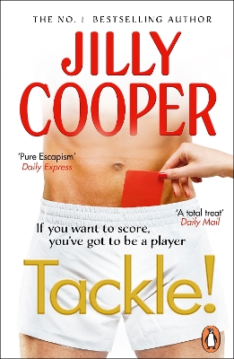 Tackle!: Let the sabotage and scandals begin in the new instant Sunday Times bestseller by Jilly Cooper