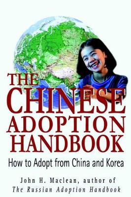 The Chinese Adoption Handbook: How to Adopt from China and Korea book