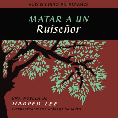 Matar a Un Ruiseñor (to Kill a Mockingbird - Spanish Edition) by Harper Lee
