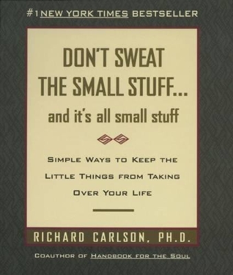 Don't Sweat The Small Stuff by Richard Carlson