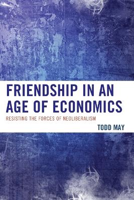 Friendship in an Age of Economics book