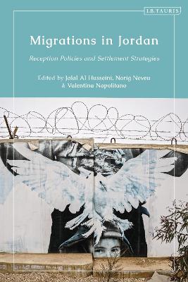 Migrations in Jordan: Reception Policies and Settlement Strategies book