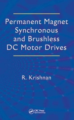 Permanent Magnet Synchronous and Brushless DC Motor Drives book