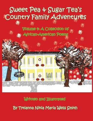 Sweet Pea & Sugar Tea's Country Family Adventures by Dr Tytianna Ringstaff