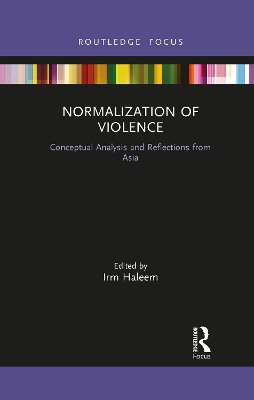 Normalization of Violence: Conceptual Analysis and Reflections from Asia book