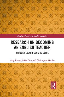 Research on Becoming an English Teacher: Through Lacan’s Looking Glass book