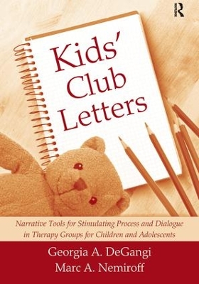 Kids' Club Letters: Narrative Tools for Stimulating Process and Dialogue in Therapy Groups for Children and Adolescents by Richard Appleton