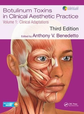 Botulinum Toxins in Clinical Aesthetic Practice 3E, Volume One: Clinical Adaptations book