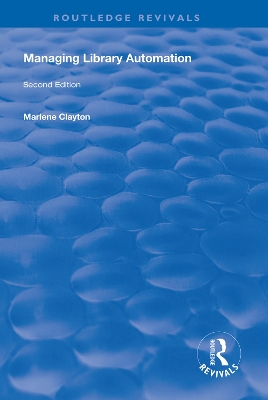 Managing Library Automation: Second Edition by Marlene Clayton